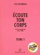 Ecoute ton corps, ton plus grand ami sur la Terre Tome 1 | Bourbeau, Lise