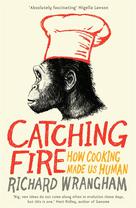 Catching Fire | Wrangham, Richard