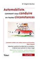 Portail Des Mediatheques De Martinique Automobiliste Comment Vous Conduire En Toutes Circonstances Detail