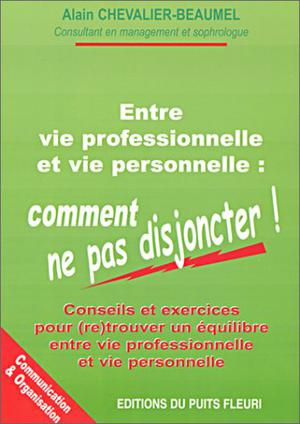 Entre vie professionnelle et vie personnelle | Chevalier-Beaumel, Alain