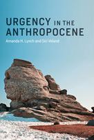 Urgency in the Anthropocene | Lynch, Amanda H.