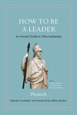 How to Be a Leader | Plutarch