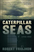 Caterpillar Seas | Fridjhon, Robert