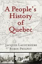 People's History of Quebec, A | Lacoursière, Jacques