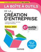 La boîte à outils de la Création d'entreprise - Edition 2021 | Léger-Jarniou, Catherine