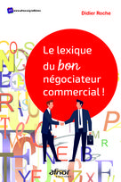 Le lexique du bon négociateur commercial ! | Roche, Didier