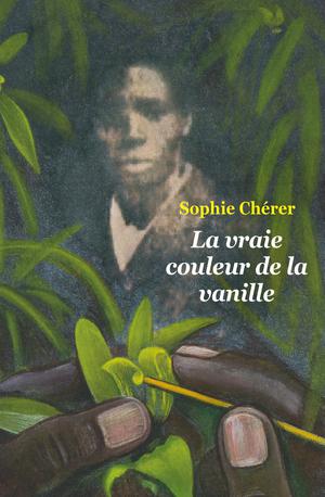 La vraie couleur de la vanille | Chérer, Sophie