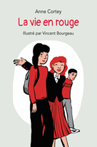 La vie en rouge | Cortey, Anne