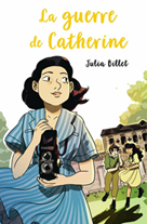 La guerre de Catherine | Billet, Julia