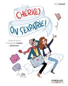 Chéri(e), on s'expatrie ! | Carnot, Alix