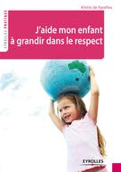 J'aide mon enfant à grandir dans le respect | De Panafieu, Aliette