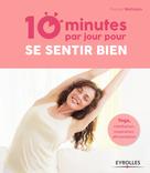 10 minutes par jour pour se sentir bien | Wettstein, Pascale