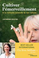 Cultiver l'émerveillement | L'Ecuyer, Catherine