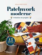 Patchwork moderne | Kreyder, Alice