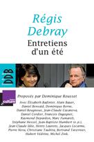 Entretiens d'un été | Debray, Régis