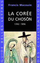 La Corée du Choson 1392-1896 | Macouin, Francis