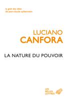 La Nature du pouvoir | Canfora, Luciano