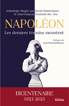 Napoléon, les derniers témoins racontent | Kauffmann, Jean-Paul