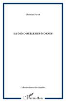 LA DEMOISELLE DES MORNES | Paviot, Christian