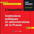 L'essentiel des Institutions politiqueset administratives de la France | Grandguillot, Dominique