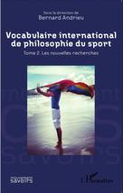 Vocabulaire international de philosophie du sport | Andrieu, Bernard