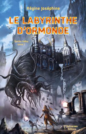 Le labyrinthe d'Ormonde | Joséphine, Régine