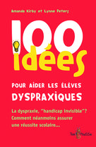 100 idées pour aider les élèves dyspraxiques | Kirby, Amanda