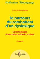 Le parcours du combattant d'un dyslexique | Passelaigue, Lucile