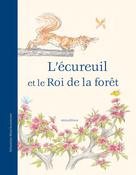 L'écureuil et le Roi de la forêt | Meschenmoser, Sebastian