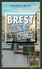 Brest, scène de crimes | Arnaud, Jean-Michel