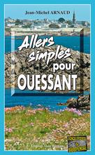 Allers simples pour Ouessant | Arnaud, Jean-Michel