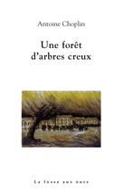 Une forêt d'arbres creux | Choplin, Antoine