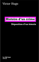 Histoire d'un crime | Hugo, Victor