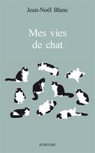 Mes vies de chats | Blanc, Jean-Noël