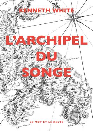 L'Archipel du songe | White, Kenneth