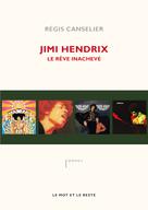 Jimi Hendrix | Canselier, Régis