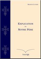 Explication du Notre Père | Luther, Martin