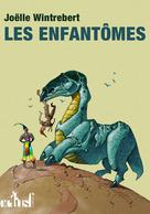 Les Enfantômes | Wintrebert, Joëlle