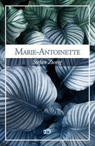 Marie-Antoinette | Zweig, Stefan