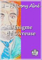 L'énigme de Givreuse | Rosny Aîné, J.-H.