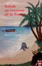 Balade au royaume de la Tortue | Agénor, Monique