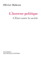 L'horreur politique | Babeau, Olivier