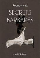 Secrets barbares | Hall, Rodney