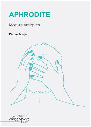 Aphrodite | Louÿs, Pierre