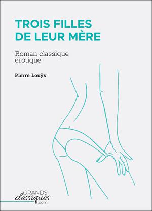 Trois filles de leur mère | Louÿs, Pierre