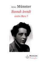 Hannah Arendt – contre Marx ? | Münster, Arno