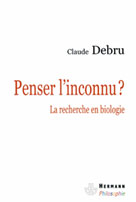 Penser l'inconnu ? | Debru, Claude