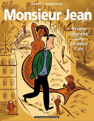 Monsieur Jean T4 : Vivons heureux sans en avoir l'air | Dupuy, Philippe