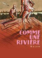 Comme une rivière | Wazem, Pierre