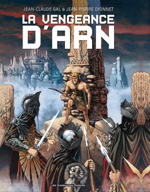 Epopées fantastiques : La Vengeance d'Arn | Dionnet, Jean-Pierre